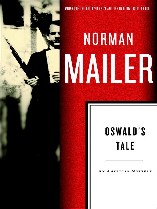Title details for Oswald's Tale by Norman Mailer - Available